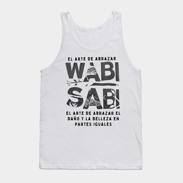 Wabi sabi beauty quote for work lovers Tank Top by CachoGlorious